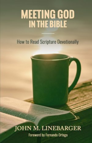 Meeting God in the Bible: How to Read Scripture Devotionally