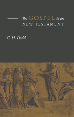 The Gospel in the New Testament