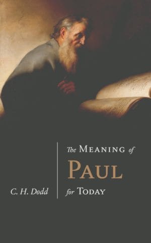The Meaning of Paul for Today