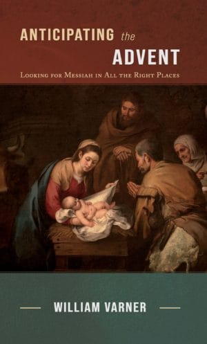 Anticipating the Advent: Looking for Messiah in All the Right Places