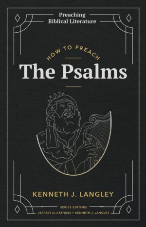 How to Preach the Psalms