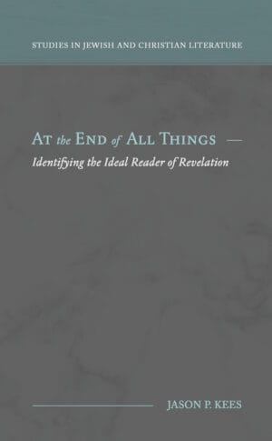 At the End of All Things: Identifying the Ideal Reader of Revelation